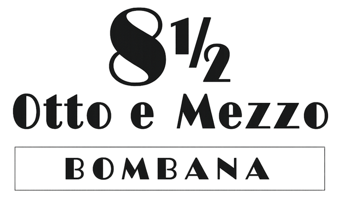 Otto e Mezzo BOMBANA